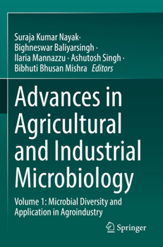 Paperback Advances in Agricultural and Industrial Microbiology: Volume 1: Microbial Diversity and Application in Agroindustry Book