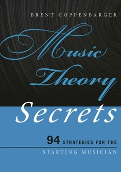 Paperback Music Theory Secrets: 94 Strategies for the Starting Musician Book
