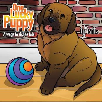 Paperback One Lucky Puppy: A wags to riches tale Book