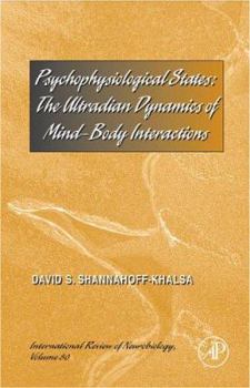 Hardcover Psychophysiological States: The Ultradian Dynamics of Mind-Body Interactions Volume 80 Book