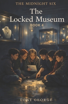 Paperback The Midnight Six - Book 4: The Locked Museum Book