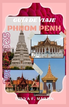 GUÍA DE VIAJE PHNOM PENH (Spanish Edition)