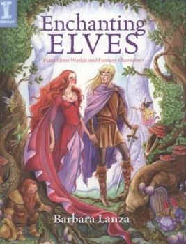 Paperback Enchanting Elves: Paint Elven Worlds and Fantasy Characters Book