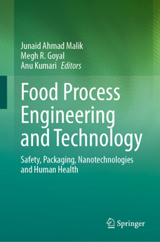 Hardcover Food Process Engineering and Technology: Safety, Packaging, Nanotechnologies and Human Health Book