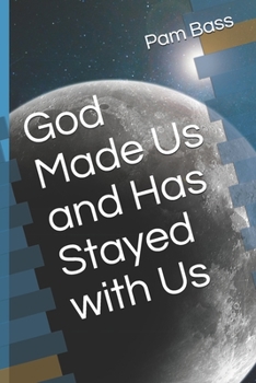 Paperback God Made Us and Has Stayed with Us Book