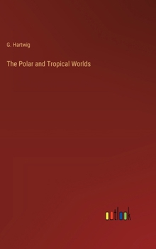 Hardcover The Polar and Tropical Worlds Book