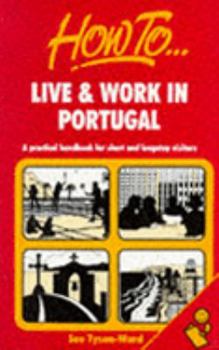 Paperback How to Live & Work in Portugal: A Practical Handbook for Short & Longstay Visitors Book
