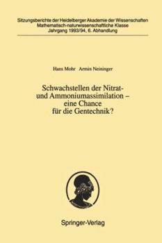 Paperback Schwachstellen Der Nitrat- Und Ammoniumassimilation -- Eine Chance Für Die Gentechnik?: Vorgelegt in Der Sitzung Vom 2. Juli 1994 ALS Abschlußbericht [German] Book