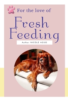 Paperback For The Love Of Fresh Feeding: Black and White version (economical version) Book