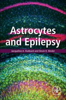 Hardcover Astrocytes and Epilepsy Book
