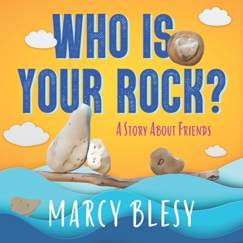 Paperback Who is Your Rock?: A Story About Friends Book