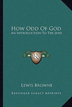 Paperback How Odd Of God: An Introduction To The Jews Book