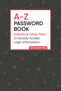 Paperback A-Z Password Book: Individual Letter Tabs to Quickly Access Login Information Book