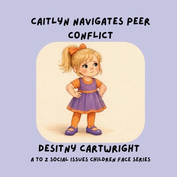Paperback Caitlyn Navigates Peer Conflict Book