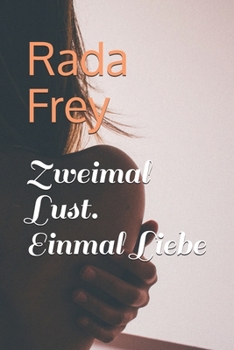 Paperback Zweimal Lust. Einmal Liebe [German] Book