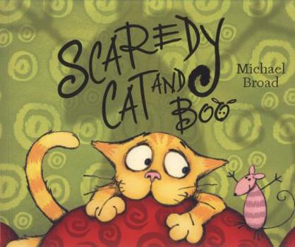 Paperback Scaredy Cat and Boo. Michael Broad Book
