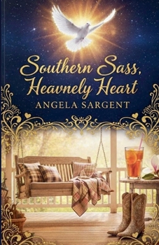 Paperback Southern Sass, Heavenly Heart Book