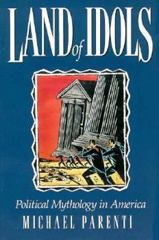 Paperback Land of Idols: Political Mythology in America Book