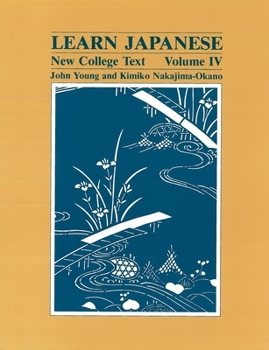 Paperback Learn Japanese: New College Text -- Volume IV Book