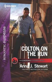 Colton on the Run - Book #9 of the Coltons of Roaring Springs
