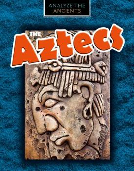 The Aztecs - Book  of the Analyze the Ancients