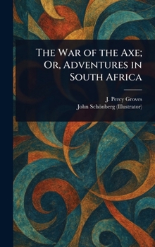 Hardcover The War of the Axe; Or, Adventures in South Africa Book