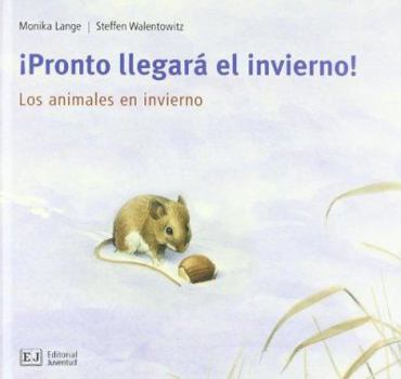 Hardcover Pronto llegara el invierno!: Los animales en invierno (My Animals) (Spanish Edition) [Spanish] Book