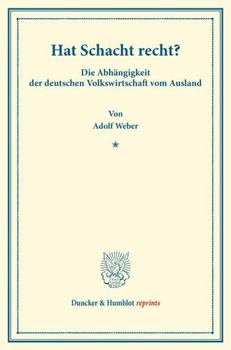 Hat Schacht Recht?: Die Abhangigkeit Der Deutschen Volkswirtschaft Vom Ausland