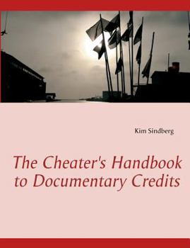 Paperback The Cheater's Handbook to Documentary Credits Book