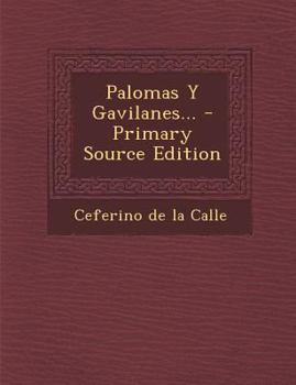 Paperback Palomas Y Gavilanes... - Primary Source Edition [Spanish] Book