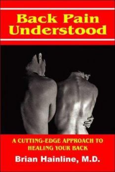 Paperback Back Pain Understood: A Cutting-Edge Approach to Healing Your Back Book