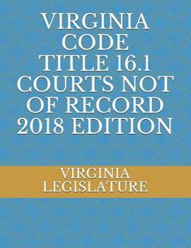 Paperback Virginia Code Title 16.1 Courts Not of Record 2018 Edition Book