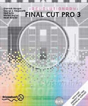 Paperback Revolutionary Final Cut Pro 3 Digital Post-Production [With CDROM] Book