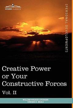 PERSONAL POWER II. CREATIVE POWER (Or your Constructive Forces) - Book #2 of the Personal Power series