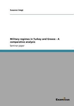 Paperback Military regimes in Turkey and Greece - A comparative analysis Book