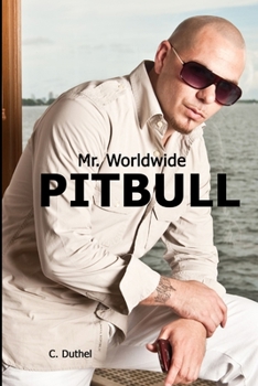 Paperback Pitbull - Mr. Worldwide Book