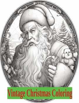 Vintage Christmas Coloring: Grayscale images for Christmas lovers, relaxing and stress relief