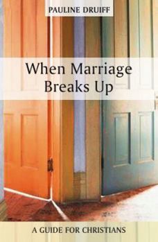 Paperback When Marriage Breaks Up - A Guide for Christians Book