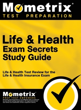 Hardcover Life & Health Exam Secrets Study Guide: Life & Health Test Review for the Life & Health Insurance Exam Book