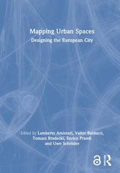 Hardcover Mapping Urban Spaces: Designing the European City Book
