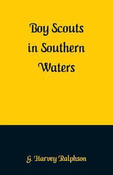 The Boy Scouts in Southern Waters; or, Spaniard's Treasure Chest - Book #16 of the Boy Scouts