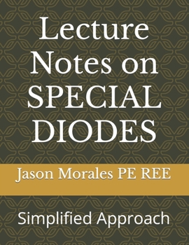 Paperback Lecture Notes on SPECIAL DIODES: Simplified Approach Book