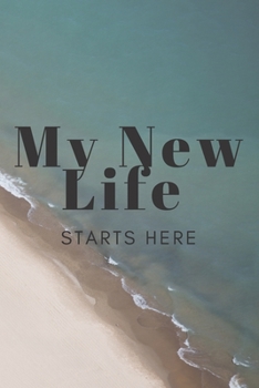 Paperback My New Life Starts Here: (Journal/ Diary) Book