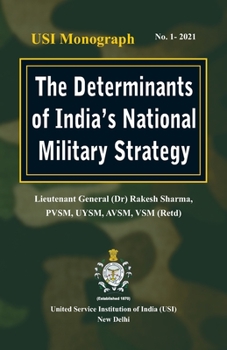 Paperback The Determinants of India's National Military Strategy Book