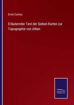 Paperback Erläuternder Text der Sieben Karten zur Topographie von Athen [German] Book