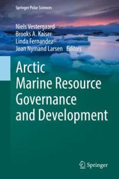 Hardcover Arctic Marine Resource Governance and Development Book