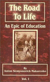 Paperback The Road to Life: (An Epic of Education), Part One Book