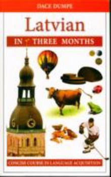 Paperback Latvian in Three Months: A Concise Course (English and Latvian Edition) [Latvian] Book
