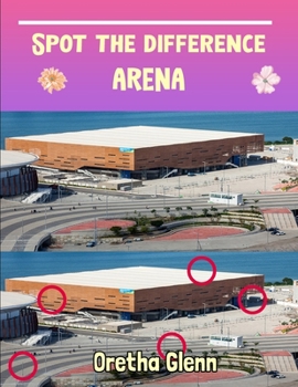 Spot the difference Arena: Picture puzzles for adults Can You Really Find All the Differences?