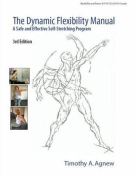 The Dynamic Flexibility Manual: A Safe and Effective Self Stretching Program